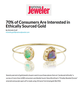 Dana Bronfman Featured in Story about Responsible Gold in National Jeweler